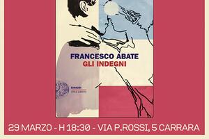 "Gli indegni" di Francesco Abate: presentazione del libro allo Spazio Civico 5 di Carrara il 29 marzo