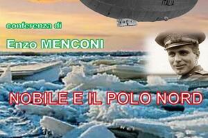 "Nobile e il Polo Nord": conferenza dell'ammiraglio Enzo Menconi, presidente di Apuamater il 26 marzo a Carrara