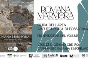 Finissage della mostra Romana Marmora: venerdì 10 gennaio la presentazione della pubblicazione dedicata all’esposizione in corso al CARMI