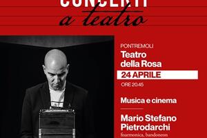 Un percorso tra musica e cinema con Mario Stefano Pietrodarchi  e il quintetto d’archi al Teatro della Rosa di Pontremoli