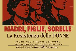 Madri, Figlie, Sorelle. La Resistenza delle Donne.   Alla Biblioteca Diocesana di Massa: Storia, voci e memorie di donne che hanno lottato per la libertà.