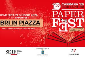 Paper Fest - Libri in piazza a Carrara il 21 giugno 2026:  Travaglio, Orsini, Scanzi, Sommi, Di Battista