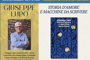 Rassegna Pensier lib(e)ro di Associazione Qulture: il 13 dicembre arriva Giuseppe Lupo con &quot;Storia d&#039;amore e di macchine da scrivere&quot;