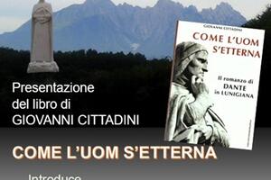 &quot;Come l’Uom si Etterna&quot; di Giovanni Cittadini: presentazione del libro a cura di Apuamater il 4 dicembre a Carrara