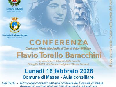 Massa celebra il 130° anniversario della nascita del Cap. Pilota M.O.V.M. Flavio Torello Baracchini e progetta la realizzazione di un monumento