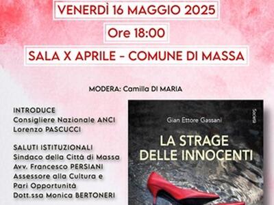 &quot;La strage delle innocenti&quot; di Gian Ettore Gassani: presentazione del libro sui femminicidi in comune a Massa il 16 maggio
