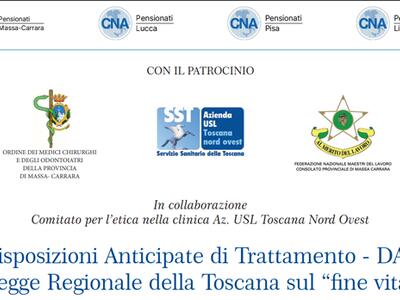 Azienda USL Toscana Nord Ovest e CNA Pensionati Sabato 28 marzo a Marina di Carrara il convegno sulle Disposizioni Anticipate di Trattamento - DAT e la Legge Toscana sul "fine vita" - partecipa anche il Presidente Giani