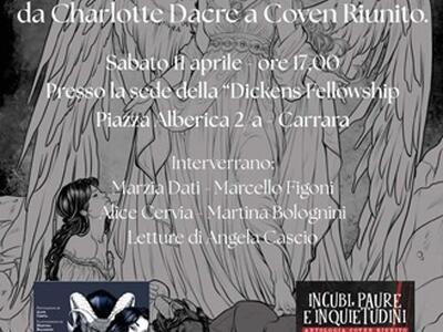 Il “Giallo” e il Nero: Charlotte Dacre e l’evoluzione del Gotico femminile: ripartono l'11 aprile gli appuntamenti culturali della Dickens di Carrara