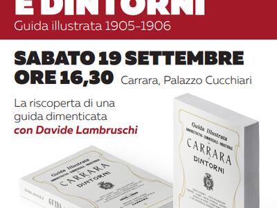 Carrara, la città di oltre un secolo fa rivive nella guida di Nino Malagoli