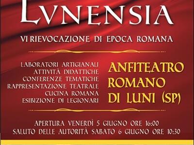 Lunensia 2026, l’antica Roma rivive a Luni  dal 5 al 7 giugno  nell’area archeologica tra storia, spettacoli, cultura e sapori