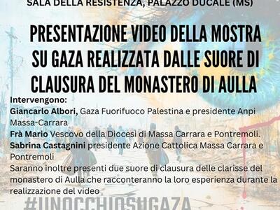 Presentazione mostra su Gaza delle suore di clausura di Aulla e concerto organizzati da Gaza Fuori Fuoco