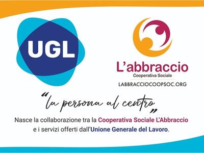 La persona al centro: nasce la collaborazione tra la Cooperativa  Sociale L’Abbraccio e i servizi offerti dall‘Unione Generale del lavoro
