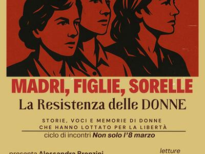 Madri, Figlie, Sorelle. La Resistenza delle Donne.   Alla Biblioteca Diocesana di Massa: Storia, voci e memorie di donne che hanno lottato per la libertà.