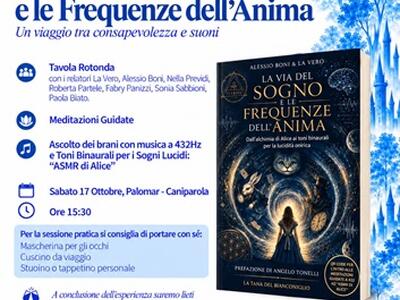 "La Via del Sogno e le Frequenze dell'Anima": a Caniparola di Fosdinovo  un evento unico tra consapevolezza, suoni e sogni lucidi