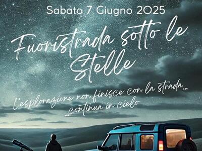 &quot;Fuoristrada sotto le Stelle&quot; – Avventura Off-road e Astronomia a Sarzana