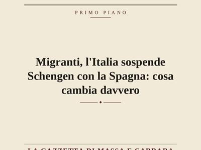 Migranti, l'Italia sospende Schengen con la Spagna: cosa cambia davvero