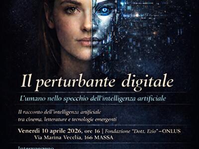 Rassegna Cinema e psicoanalisi di Fondazione Pelù: incontro dal titolo  "Il perturbante digitale" a Massa il 10 aprile