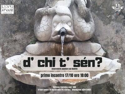 Nasce l'Osservatorio Popolare sul Dialetto Carrarese "D' chi t'sen?" promosso dalle associazioni  La Gora e Liguri Apuani