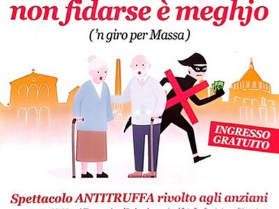 &quot;Fidarse è ben, non Fidarse è meghjo&quot; continua la campagna del comune di Massa contro le truffe agli anziani