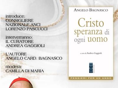 Il cardinale Angelo Bagnasco ospite in comune a  Massa con il suo libro &quot;Cristo Spernza di ogni uomo&quot;, il 17 settembre