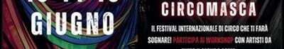“Nasce Circomasca, il festival internazionale di arti circensi nel parco della Comasca
