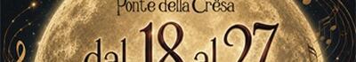 A Pontremoli la III edizione de “La luna e il falò: due weekend di teatro, circo e musica tra tradizione e opera lirica